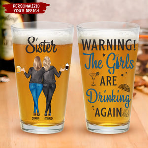 The Girls Are Drinking Again - Bestie Personalized Custom Beer Glass - Summer Vacation Gift For Best Friends, BFF, Sisters, Coworkers