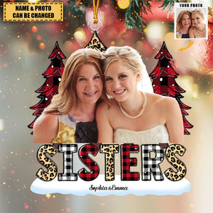 Customized Your Photo Mica Ornament - Sister，Besties Christmas Gift