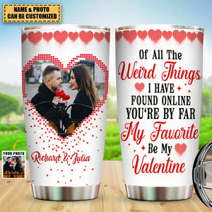 You're By Far My Favorite -Custom Photo Tumbler - Couple Gift- Couple Tumbler