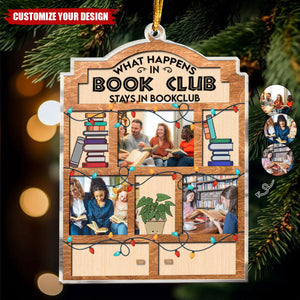 What Happens In Bookclub Stays In Bookclub - Personalized Acrylic Photo Ornament