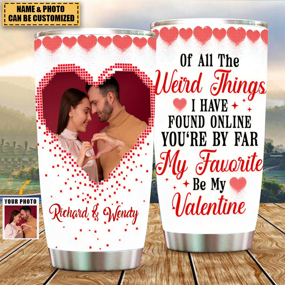 You're By Far My Favorite -Custom Photo Tumbler - Couple Gift- Couple Tumbler