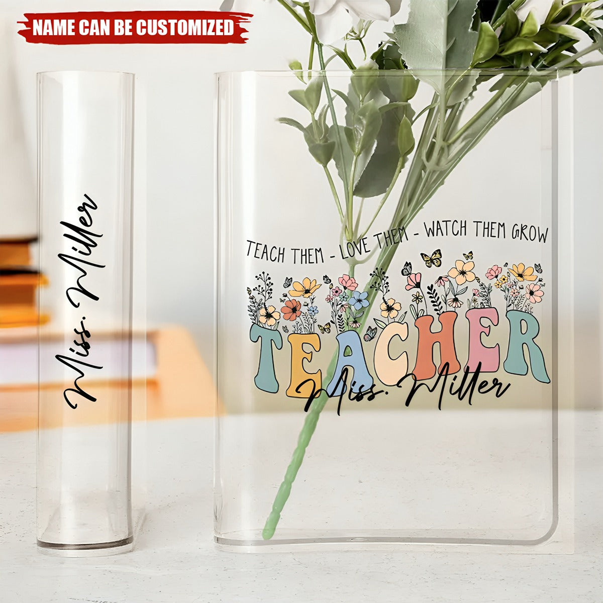 Teach Love Watch Them Grow Teacher Book Vase - Personalized Acrylic Book Vase