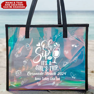 Oh Sip It's A Girls' Trip - Personalized Holographic Tote