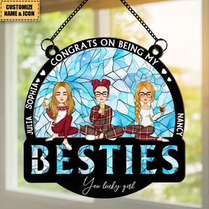 Congrats On Being My Bestie - Personalized Window Hanging Suncatcher Ornament