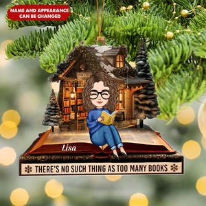 There's No Such Thing As Too Many Books - Personalized Acrylic Ornament