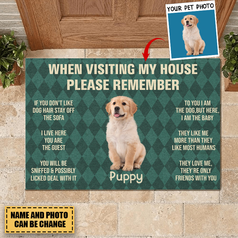When Visiting My House Please Remember Love Dog Rules Upload Photo - Personalized Doormat - Dog , Gifts For Dog Lovers