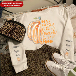 Personalized In a World Full Of Grandmas Be A Mimi Pumpkin And Grandkids Sweatshirt