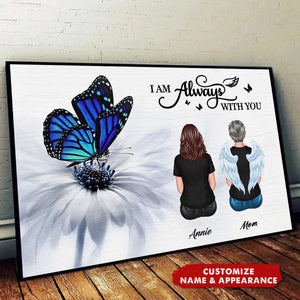 Butterfly I Am Always With You Memorial Personalized Poster