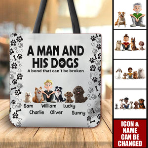 A Man & His Dogs Has Unbreakable Bond - Personalized Tote Bag