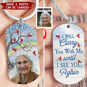 I Will Carry You With Me Forever - Personalized Photo Keychain