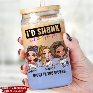 I'd Shank A Bit** For You - Personalized Clear Glass Cup