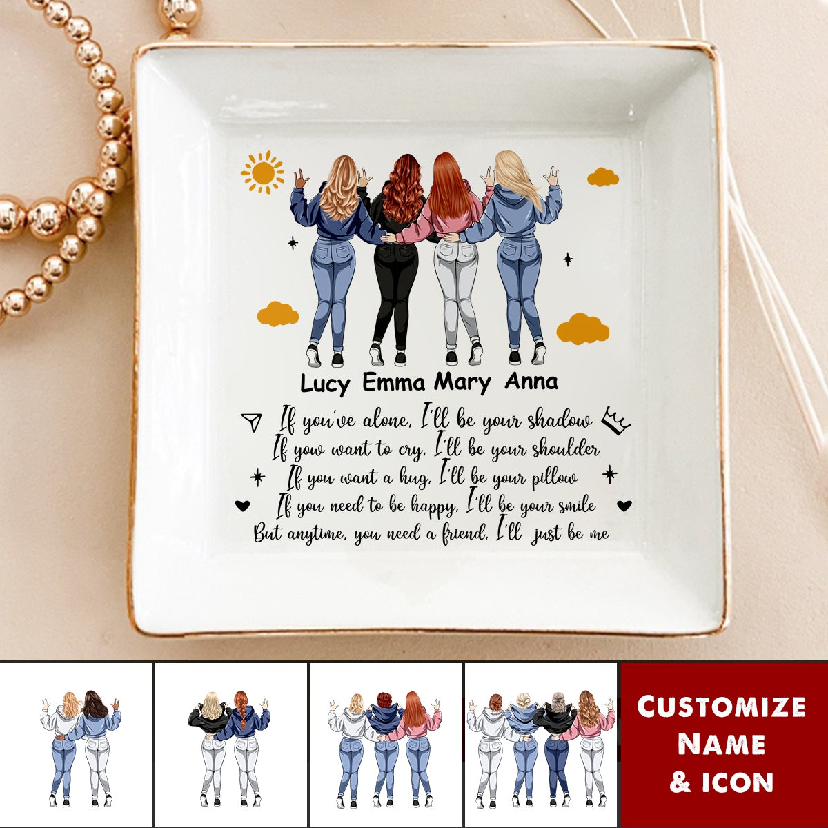 You Need A Friend, I'll Just Be Me - Personalized Jewelry Dish