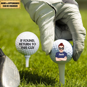 If Found Return To This Guy - Gift For Dad, Father, Grandpa, Golfer, Golf Lover - Personalized Golf Ball