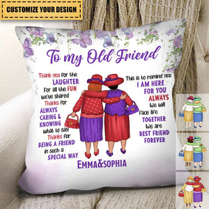 Gift For Old Friend Thanks For Being A Friend Pillow