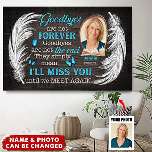 Goodbyes Are Not Forever - Personalized Canvas - Memorial Gifts