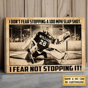 I Fear Not Stopping It - Personalized Ice Hockey Player Poster