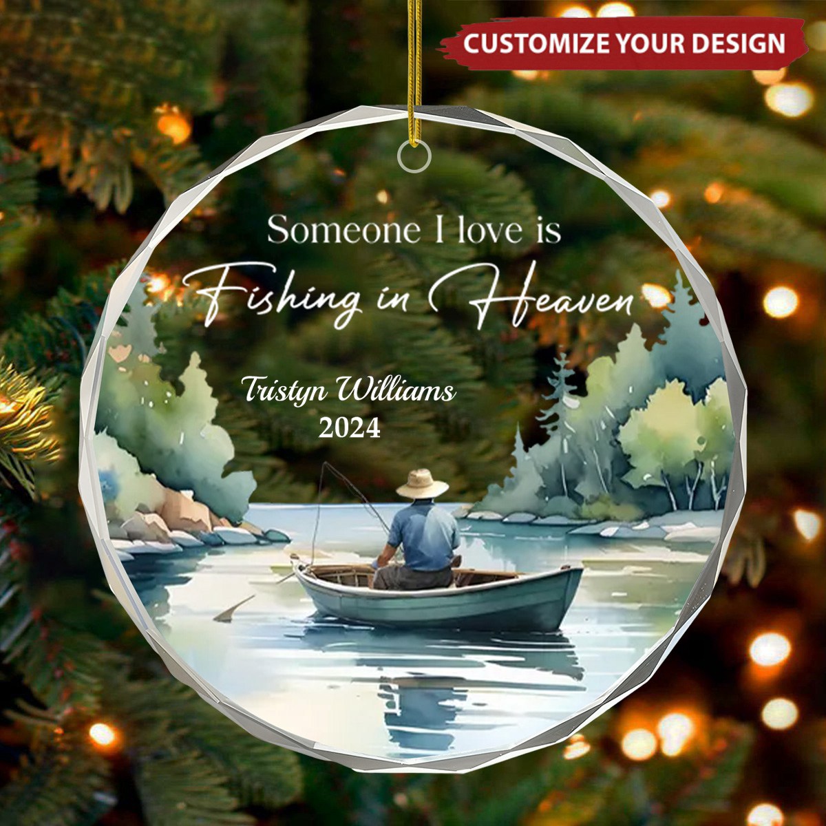 Someone I Love Is Fishing In Heaven Memorial Keepsake Personalized Glass Ornament