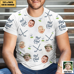 Best Dad By Par - Personalized Photo 3D T-shirt