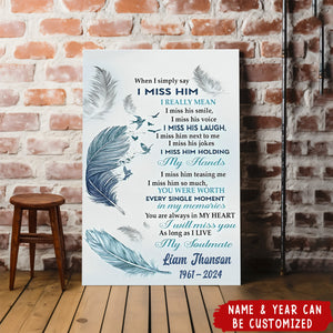 When I Simply Say I Miss Him Husband Memorial Personalized Canvas, Remembrance Gift