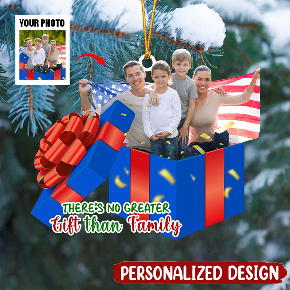 There's No Greater Gift Than Family, Custom Family Photo Ornament, Gift For Christmas