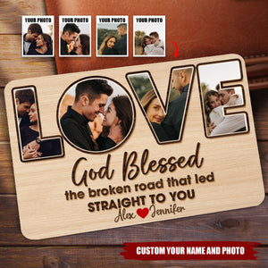 Custom Photo Gifts For Couple Wallet Card, God Blessed The Broken Road That Led Straight To You