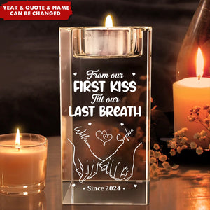 From Our First Kiss Till Our Last Breath - Personalized Crystal Candle Holder